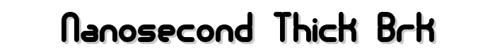 Nanosecond Thick BRK font